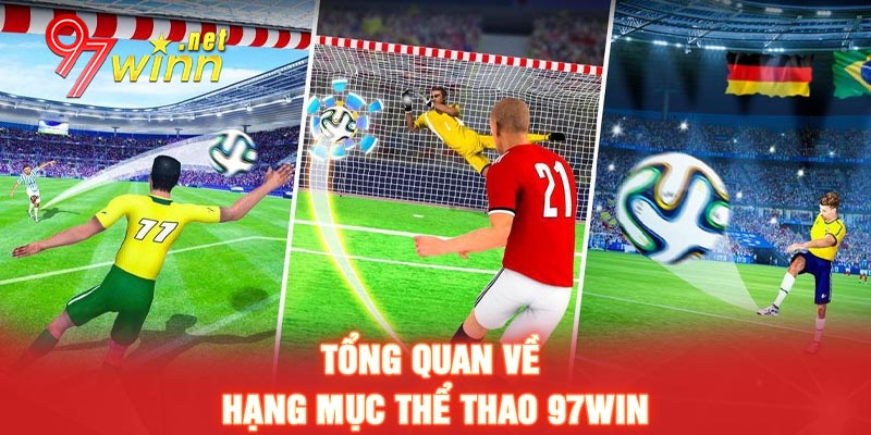 Tổng quan về hạng mục thể thao 97WIN